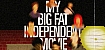 My Big Fat Independent Movie